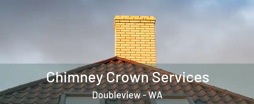 Chimney Crown Services Doubleview - WA
