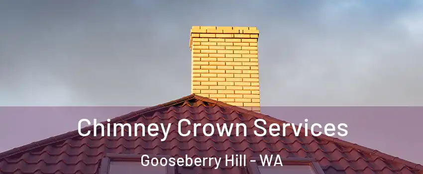 Chimney Crown Services Gooseberry Hill - WA