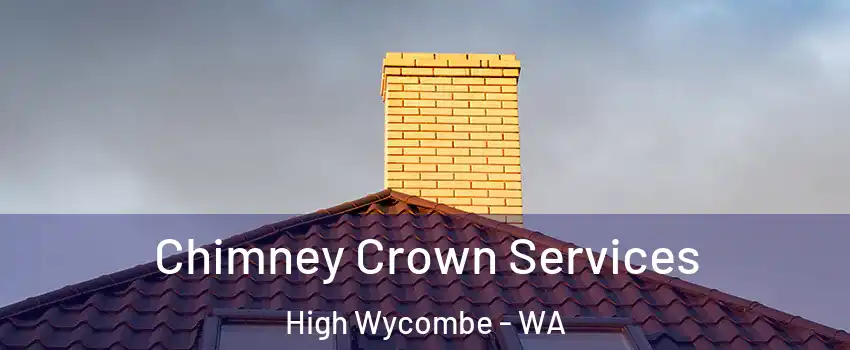 Chimney Crown Services High Wycombe - WA