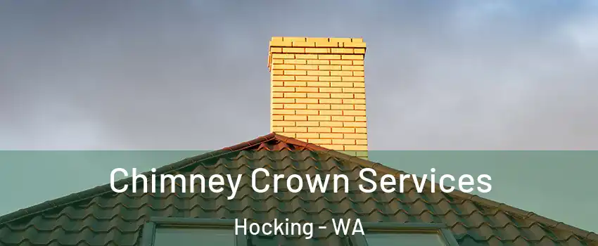 Chimney Crown Services Hocking - WA