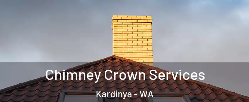 Chimney Crown Services Kardinya - WA