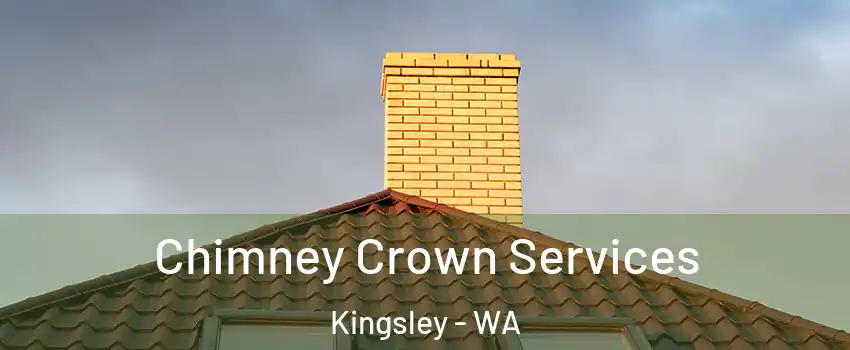 Chimney Crown Services Kingsley - WA