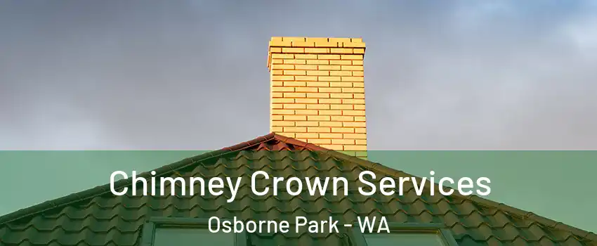 Chimney Crown Services Osborne Park - WA
