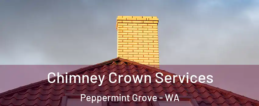Chimney Crown Services Peppermint Grove - WA