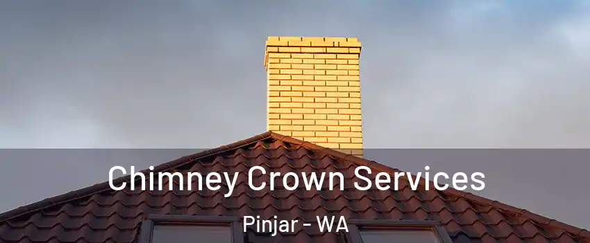 Chimney Crown Services Pinjar - WA