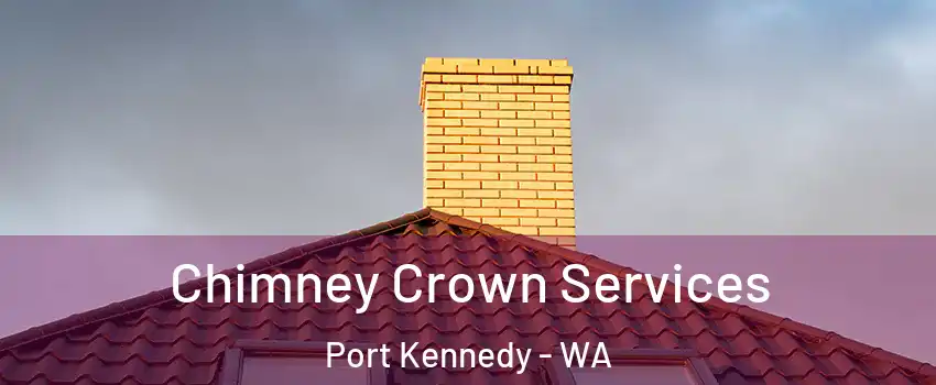 Chimney Crown Services Port Kennedy - WA
