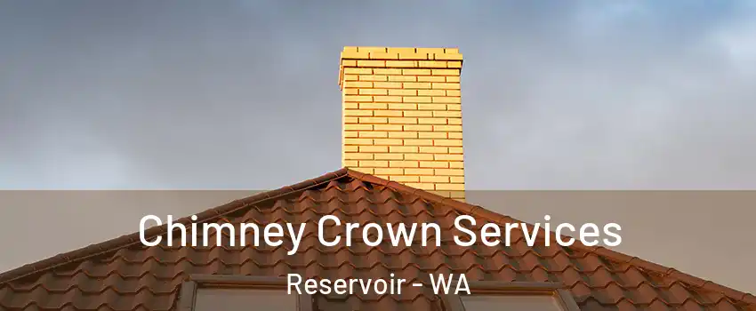 Chimney Crown Services Reservoir - WA