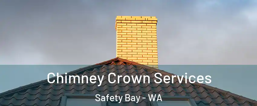Chimney Crown Services Safety Bay - WA