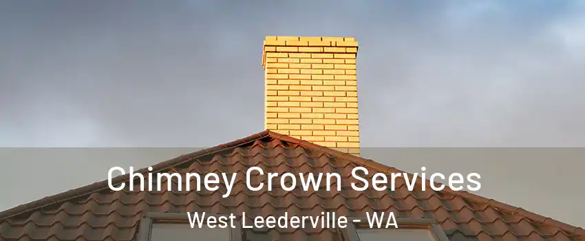  Chimney Crown Services West Leederville - WA