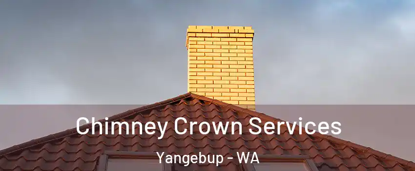 Chimney Crown Services Yangebup - WA