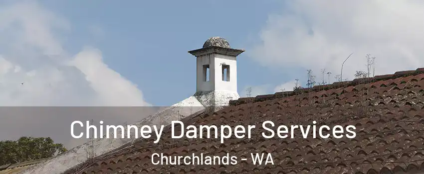 Chimney Damper Services Churchlands - WA