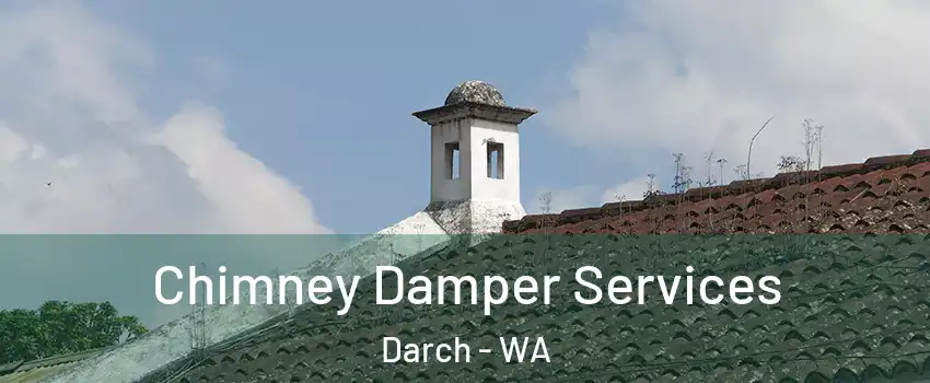 Chimney Damper Services Darch - WA