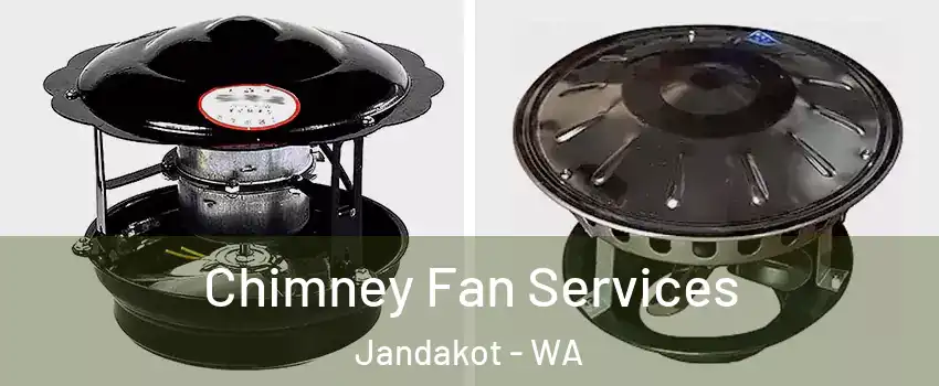 Chimney Fan Services Jandakot - WA