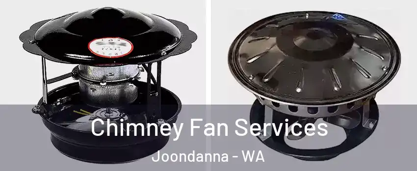 Chimney Fan Services Joondanna - WA