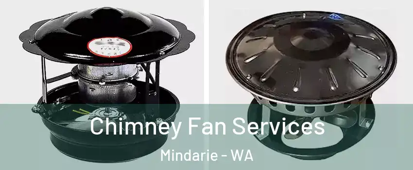 Chimney Fan Services Mindarie - WA