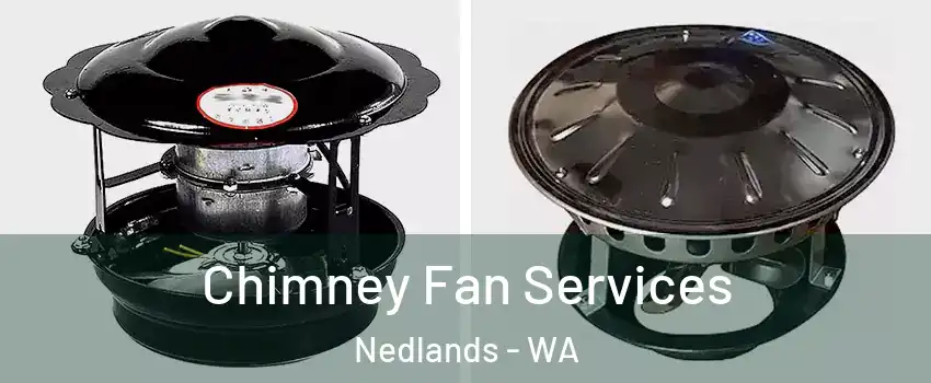 Chimney Fan Services Nedlands - WA
