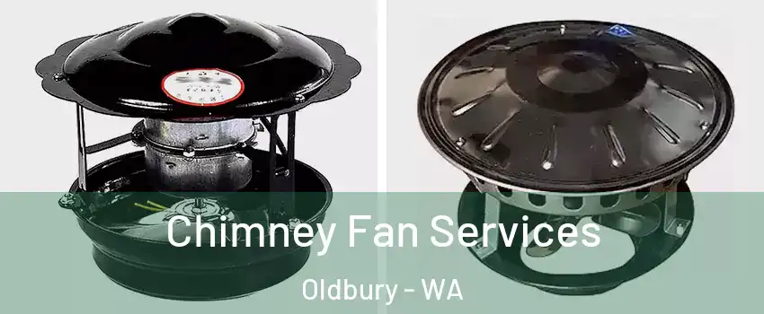 Chimney Fan Services Oldbury - WA