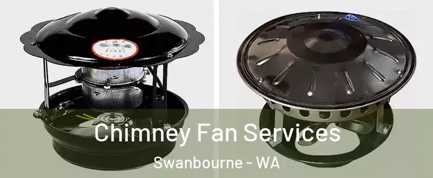 Chimney Fan Services Swanbourne - WA