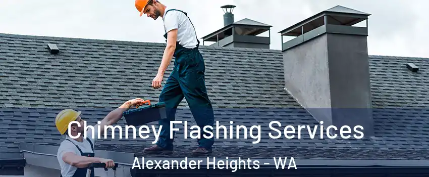 Chimney Flashing Services Alexander Heights - WA