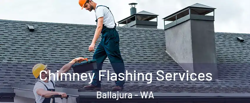 Chimney Flashing Services Ballajura - WA