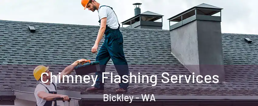 Chimney Flashing Services Bickley - WA