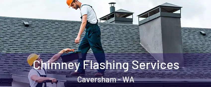 Chimney Flashing Services Caversham - WA