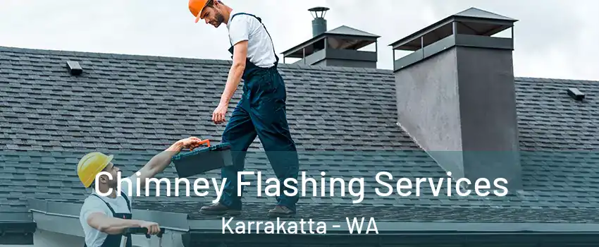 Chimney Flashing Services Karrakatta - WA