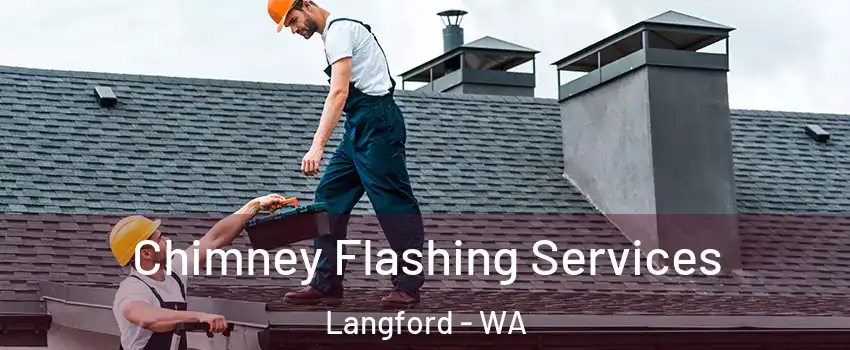 Chimney Flashing Services Langford - WA