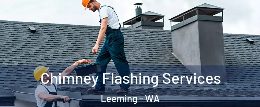 Chimney Flashing Services Leeming - WA