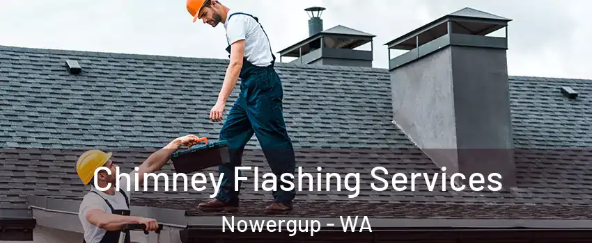 Chimney Flashing Services Nowergup - WA