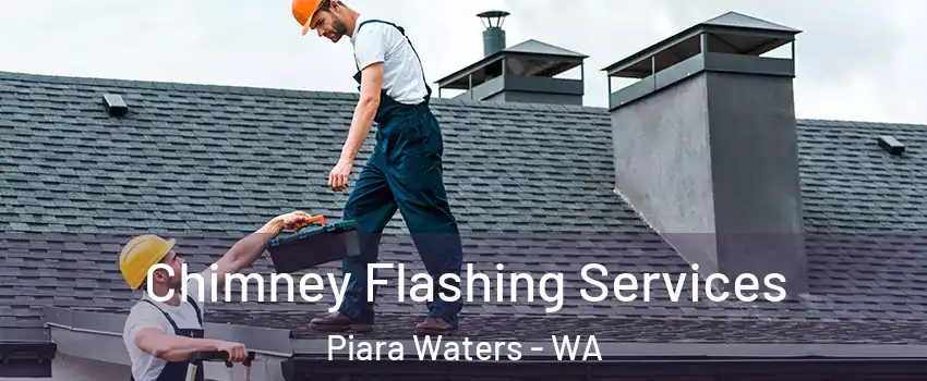 Chimney Flashing Services Piara Waters - WA