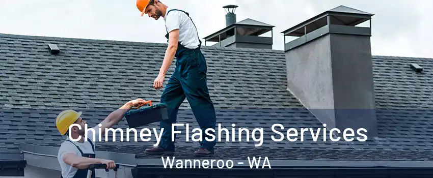 Chimney Flashing Services Wanneroo - WA