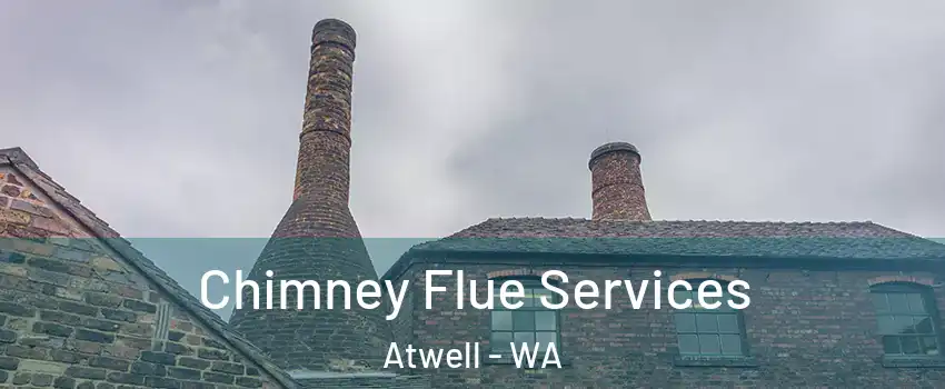 Chimney Flue Services Atwell - WA