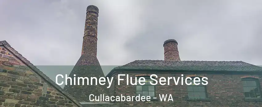 Chimney Flue Services Cullacabardee - WA