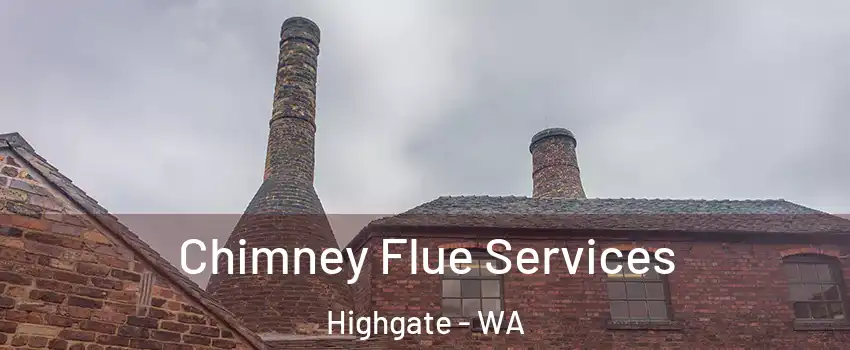 Chimney Flue Services Highgate - WA