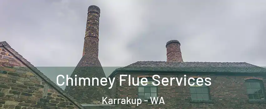 Chimney Flue Services Karrakup - WA