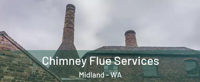 Chimney Flue Services Midland - WA