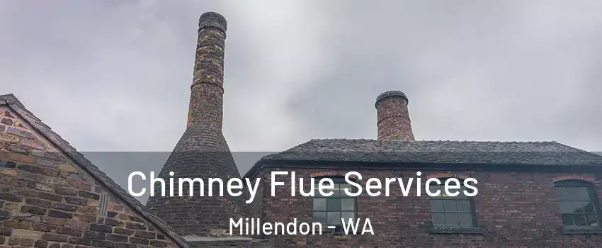 Chimney Flue Services Millendon - WA