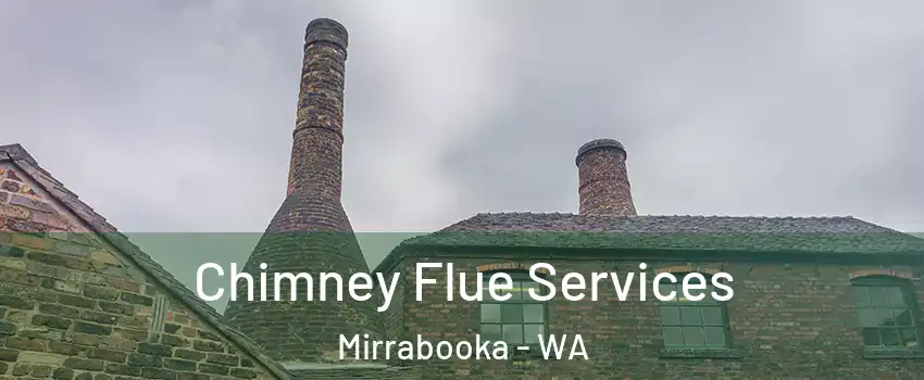  Chimney Flue Services Mirrabooka - WA