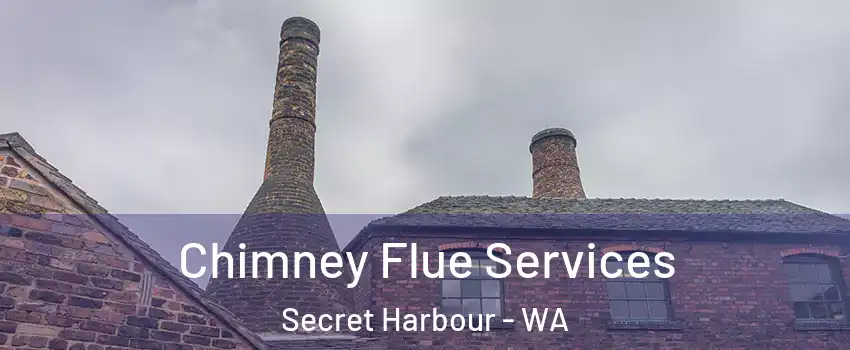 Chimney Flue Services Secret Harbour - WA