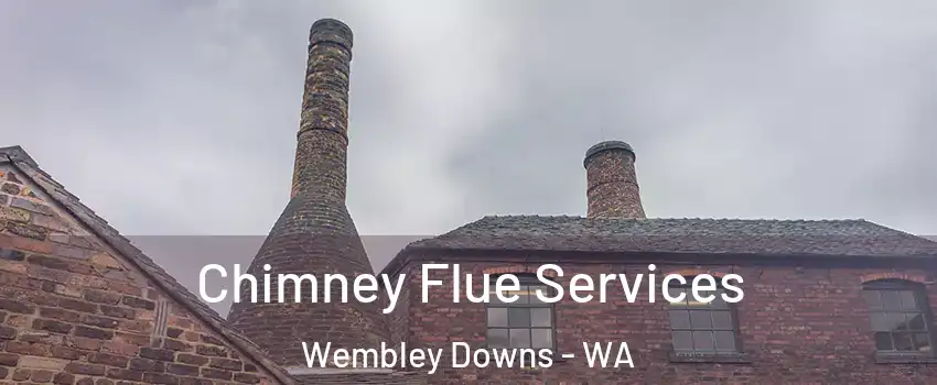 Chimney Flue Services Wembley Downs - WA