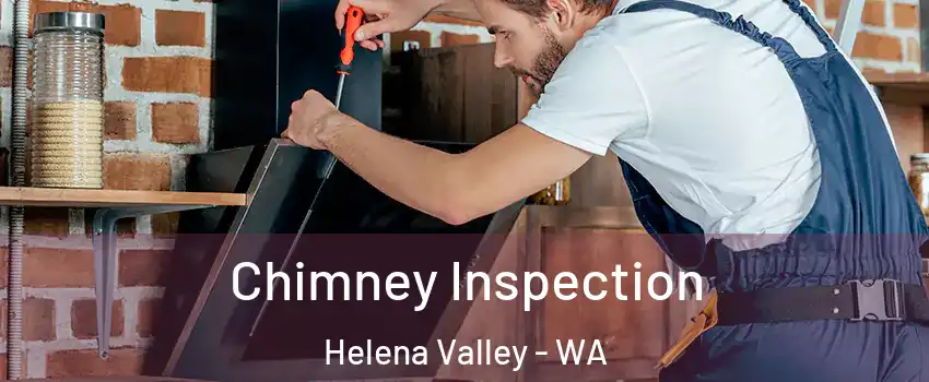 Chimney Inspection Helena Valley - WA