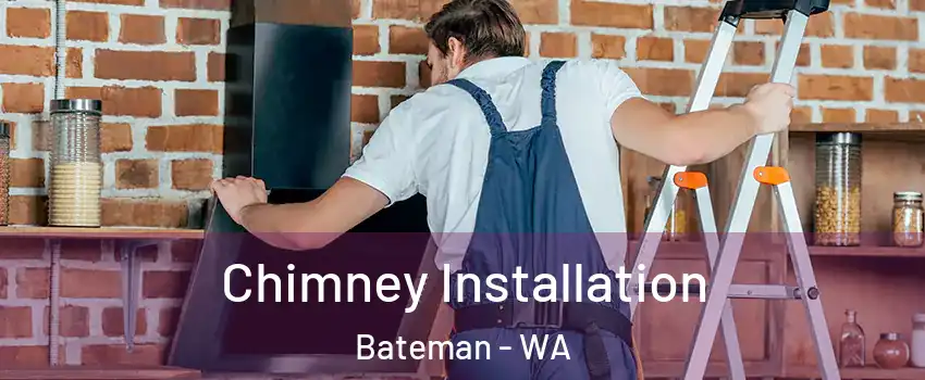 Chimney Installation Bateman - WA