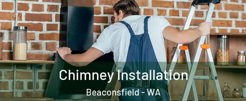  Chimney Installation Beaconsfield - WA