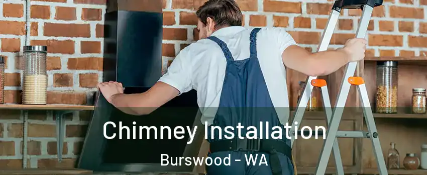 Chimney Installation Burswood - WA