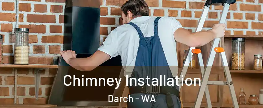 Chimney Installation Darch - WA
