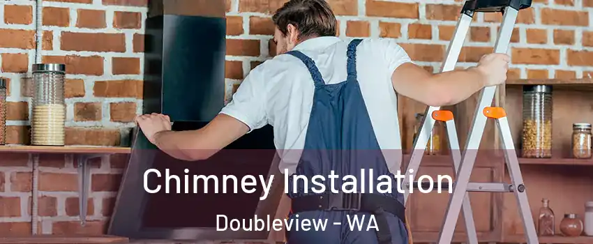 Chimney Installation Doubleview - WA