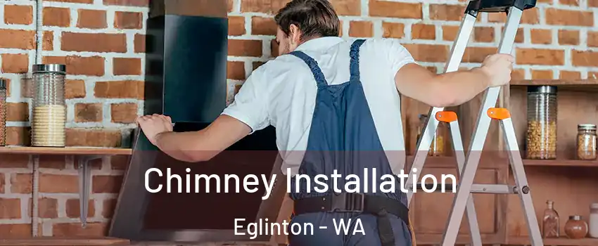 Chimney Installation Eglinton - WA