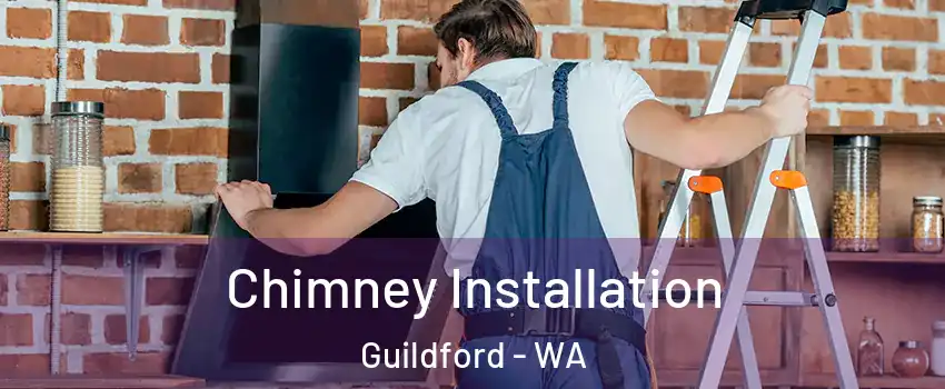 Chimney Installation Guildford - WA