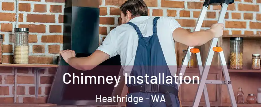 Chimney Installation Heathridge - WA